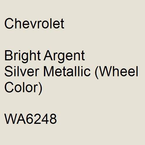 Chevrolet, Bright Argent Silver Metallic (Wheel Color), WA6248.